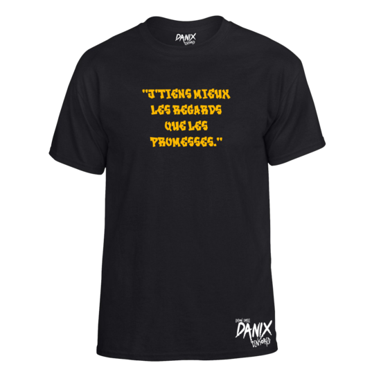 Tshirt J'tiens mieux les regards que les promesses